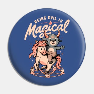 Being Evil is Magical - Cute Evil Unicorn Gift Pin