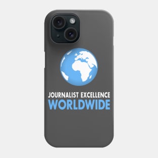 Journalist Excellence Worldwide Phone Case