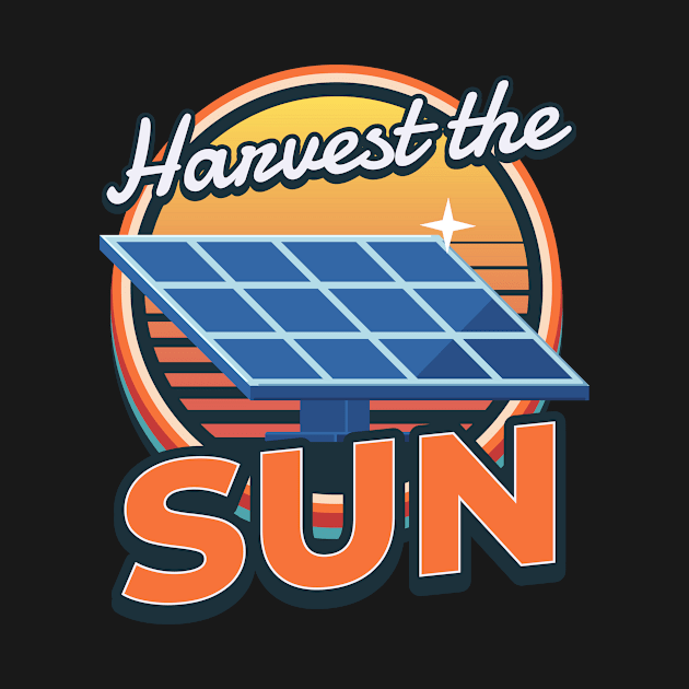 Harvest The Sun Solar Photovoltaic Sun by MooonTees