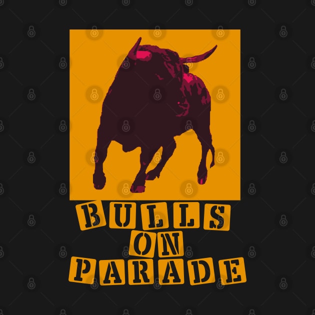 Bulls on Parade by Vortexspace