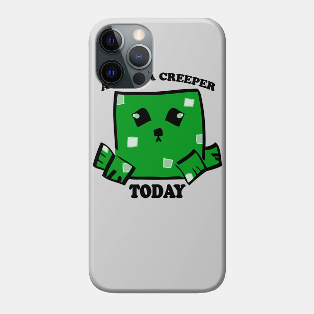 Adopt a Creeper - Mine Craft - Phone Case
