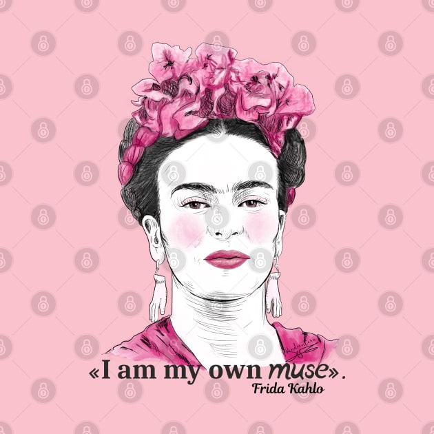 I am my own muse, Frida by Pendientera