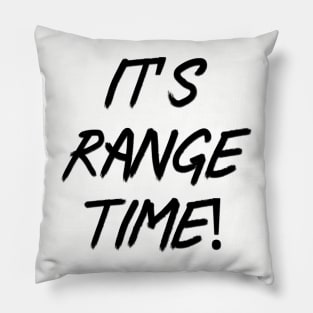 It’s range time! Pillow