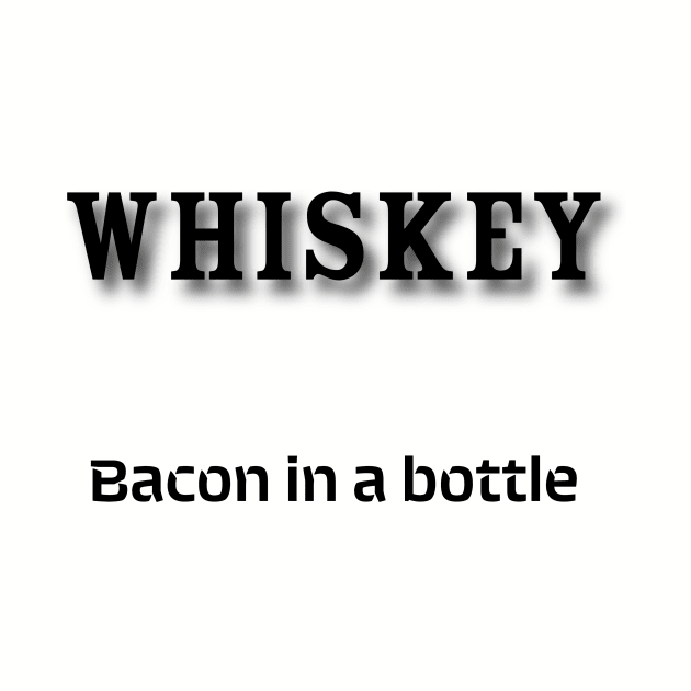 Whiskey: Bacon in a bottle by Old Whiskey Eye