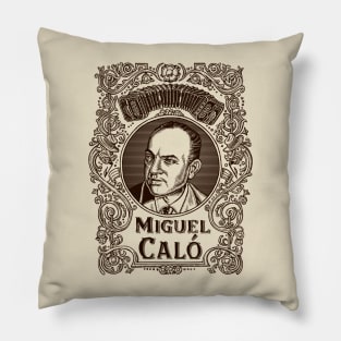 Miguel Caló (in brown) Pillow