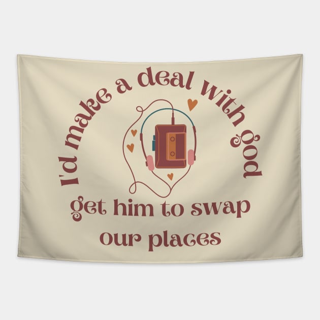 I'd Make A Deal With God Tapestry by Banana Latte Designs