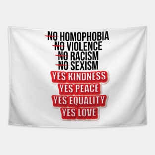 No Homophobia, No Violence, No Racism, No Sexism, No Hate. Tapestry