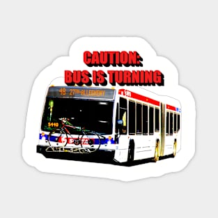 Caution: Bus Is Turning Magnet