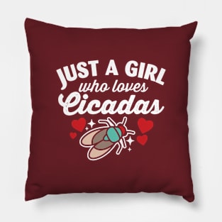Just a girl who loves cicadas Pillow