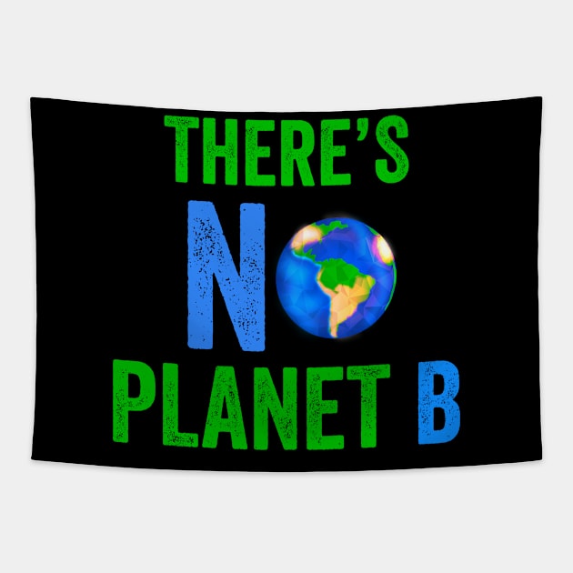 There is No Planet B Tapestry by Color Fluffy