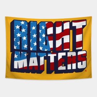 RIGHT MATTERS Tapestry