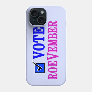 Vote Rovember Phone Case