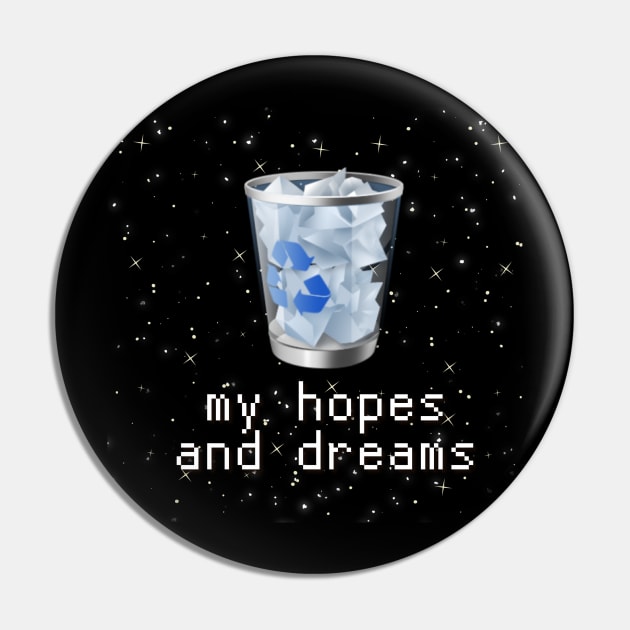 my hopes and dreams sarcastic Pin by Vity