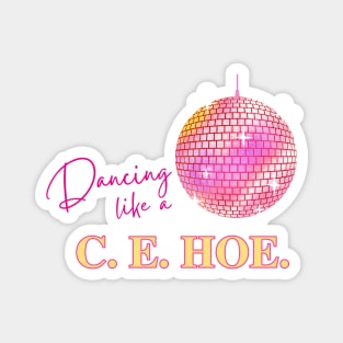 Dancing Like a CEHOE Lizzo Inspired Magnet