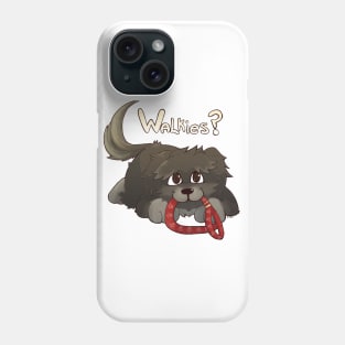 Walkies? Phone Case