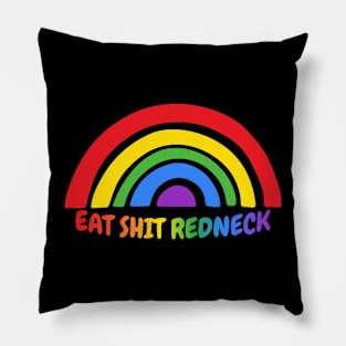 Eat Shit Redneck Pillow