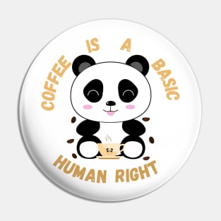 Panda Coffee is a basic human right - Coffee Pin