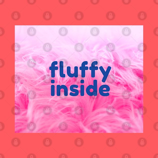 Fluffy inside pink plush pinky fluffy by BlueRoseHeart