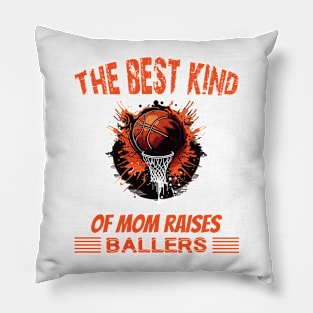 The best kind of mom raises ballers Pillow