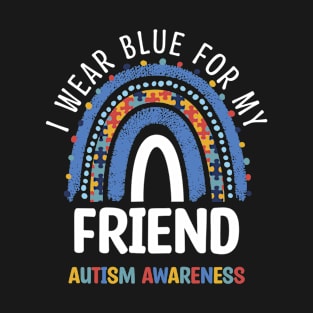 I Wear Blue For My Friend Autism Awareness Rainbow Women T-Shirt