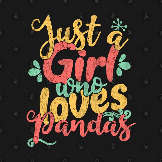 Just A Girl Who Loves Pandas Gift design by theodoros20