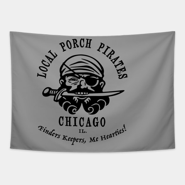 Porch Pirates. Chicago Tapestry by RussellTateDotCom