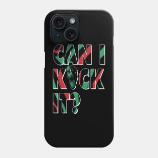 Can I Kick It? - Typography Phone Case