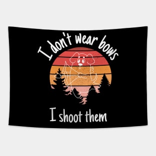 I Don't Wear Bows I Shoot Them Shirt, Funny Archery Shirt, Archery Gift, Archer Shirt, Archery Coach Shirt, Mom Archery Tapestry