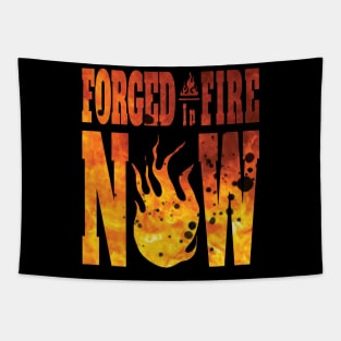 Forged in fire now fire mode Tapestry