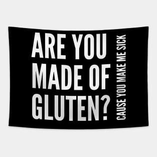 Are you made of gluten? Tapestry