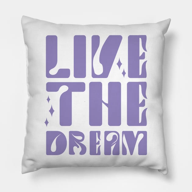 Live The Dream | Julia Healy Pillow by juliahealydesign