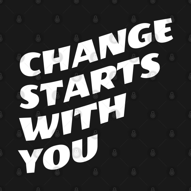 Change Starts With You by Texevod