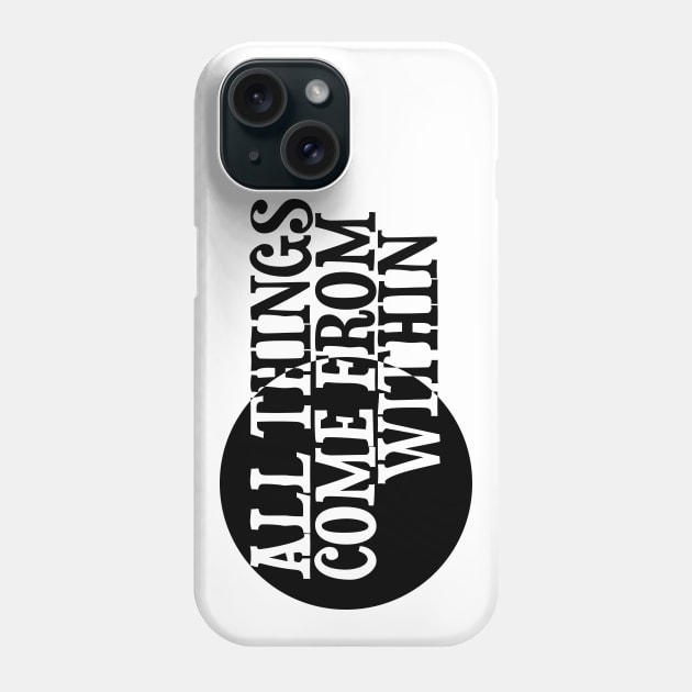 All things come from within - Neville Goddard manifesting Phone Case by Manifesting123