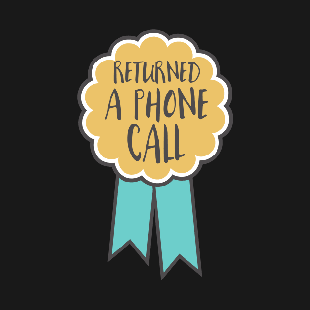 Adulting award - returned a phone call by SouthPrints