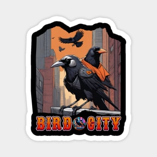 BIRD CITY BALTIMORE RAVEN AND ORIOLES OVER VIEW THE TOWN DESIGN Magnet