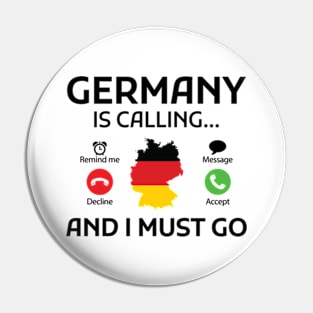 germany is calling and i must go Pin