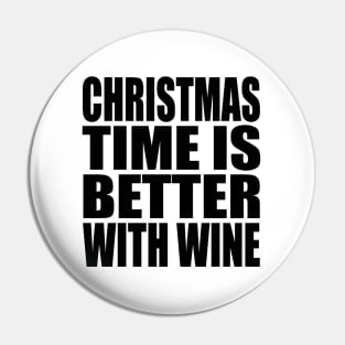 Christmas time is better with wine Pin