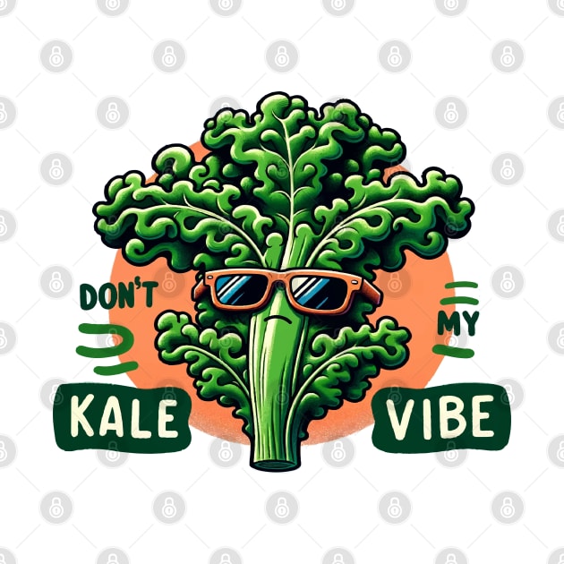 Don't Kale My Vibe by Galaxydirect