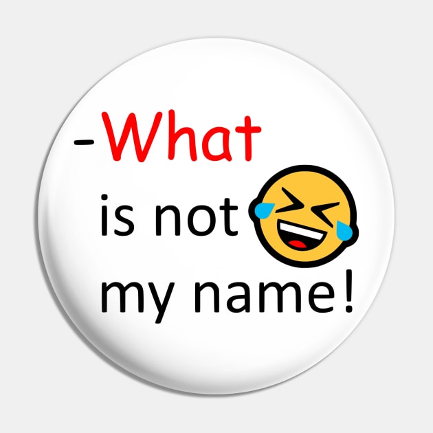 What is not my name Pin by AhMath