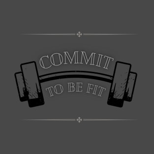 Commit to be FIT T-Shirt