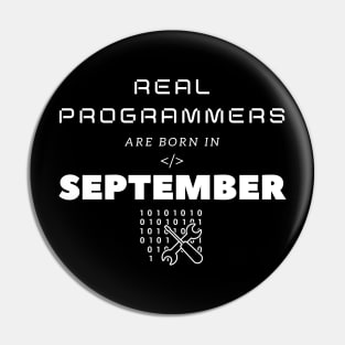 Real Programmers Are Born In September Pin