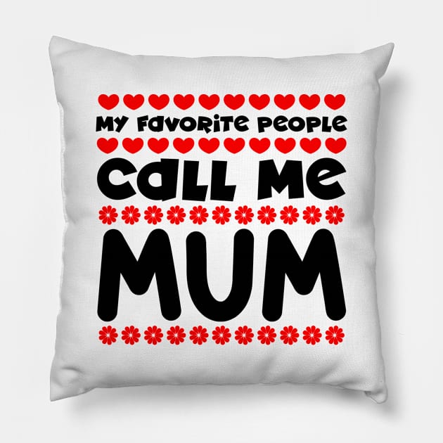 My favorite people call me mum Pillow by colorsplash