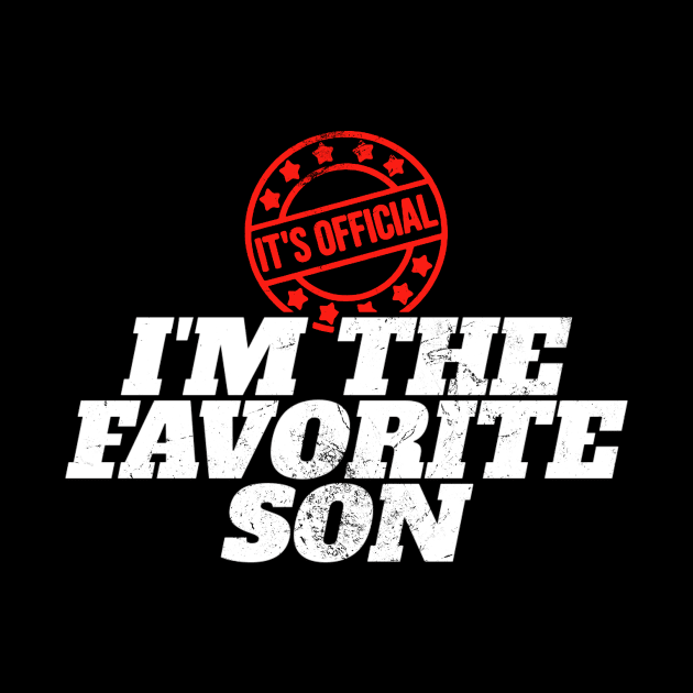 It’s Official Im The Favorite Son by KatiNysden