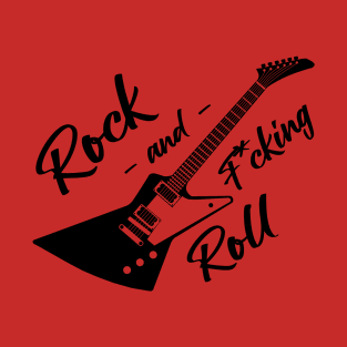 Rock and f*cking roll electric guitar art T-Shirt