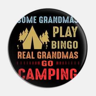Real Grandmas Go Camping Pin