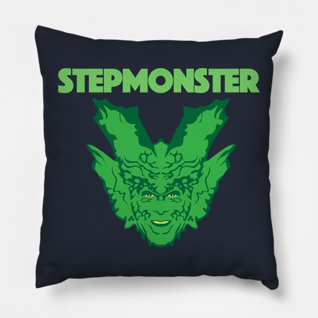 Stepmonster Pillow by jeremiahm08