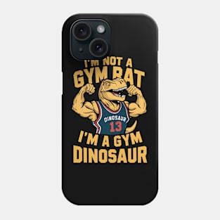 I'm not a gym rat i'm a gym dinosaur Phone Case