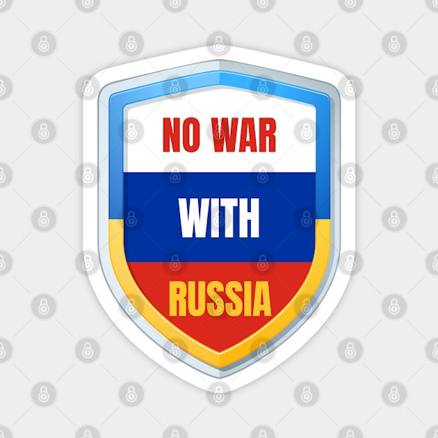 No War With Russia - Ukraine Russian Magnet by Addicted 2 Tee