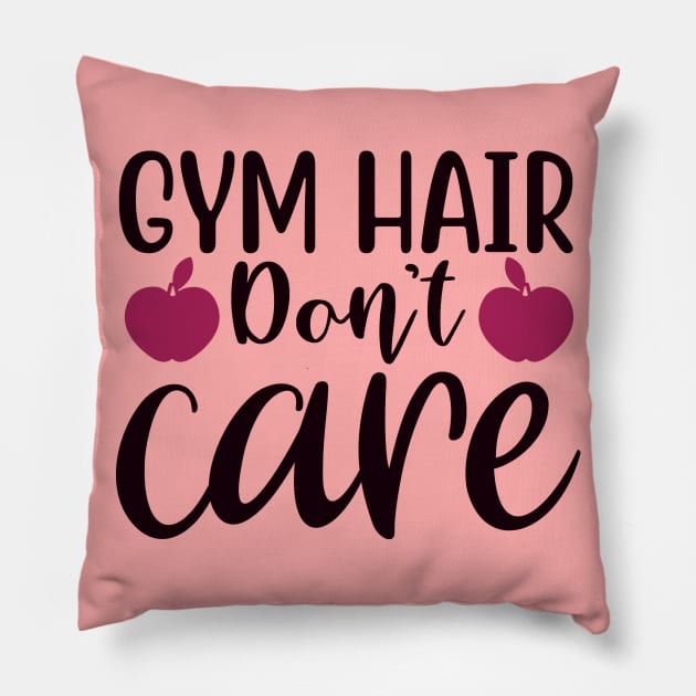 gym hair don't care Pillow by Shirt.ly