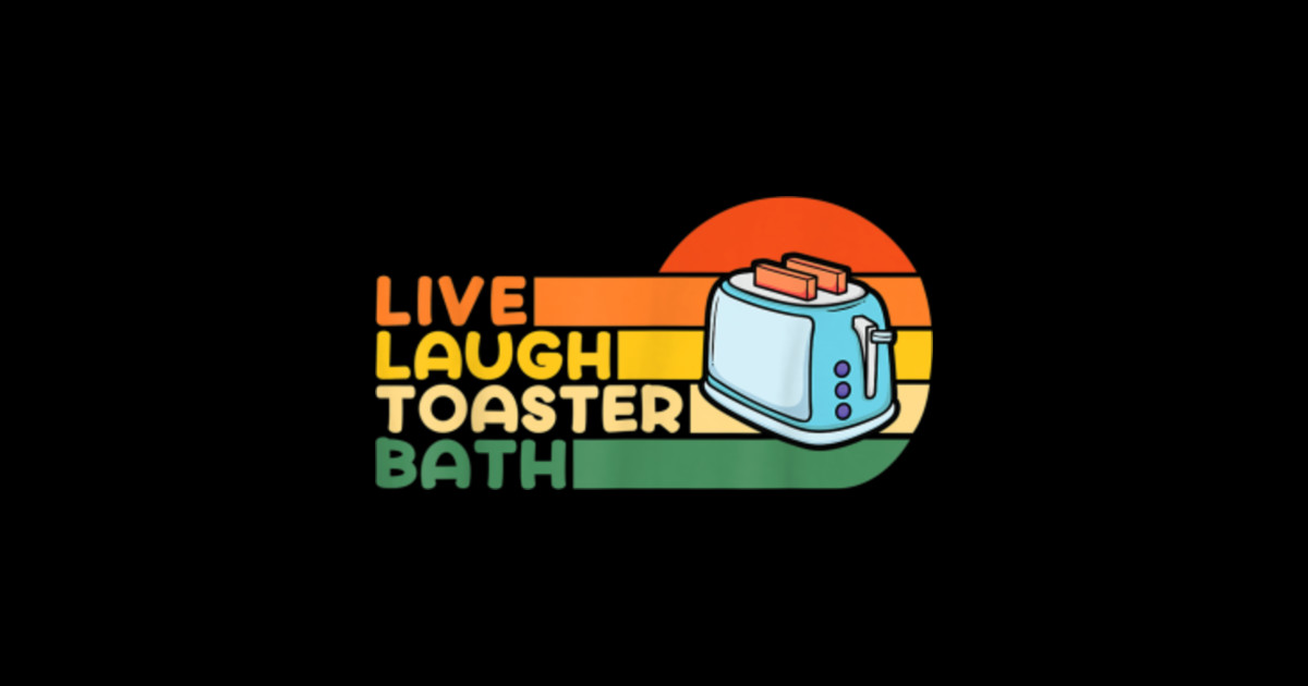 Trendy & Funny Saying Live Laugh Toaster Bath Inspirational Trendy